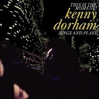 Dorham Kenny - This Is The Moment: Sings And Plays in the group OUR PICKS / Record Store Day / RSD24 at Bengans Skivbutik AB (5519735)