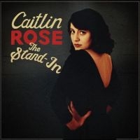 Rose Caitlin - The Stand In (10 Year Anniversary) in the group OUR PICKS / Record Store Day / RSD24 at Bengans Skivbutik AB (5519753)