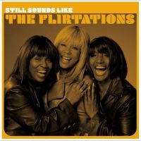 The Flirtations - Still Sounds Like The Flirtations in the group OUR PICKS / Record Store Day / RSD24 at Bengans Skivbutik AB (5519765)