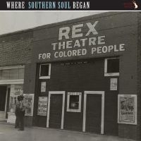 Various Artists - Where Southern Soul Began in the group OUR PICKS / Record Store Day / RSD24 at Bengans Skivbutik AB (5519778)