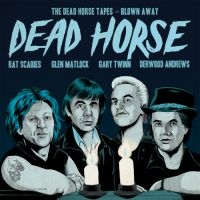Dead Horse - Dead Horse Tapes - Blown Away (Viny in the group VINYL / New releases / Hårdrock,Pop-Rock,Punk at Bengans Skivbutik AB (5519817)