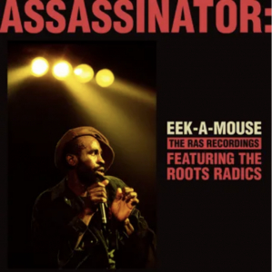 Eek-A-Mouse - Assassinator (Transparent Green Vinyl) (Rsd) - IMPORT in the group OUR PICKS / Record Store Day /  at Bengans Skivbutik AB (5520035)