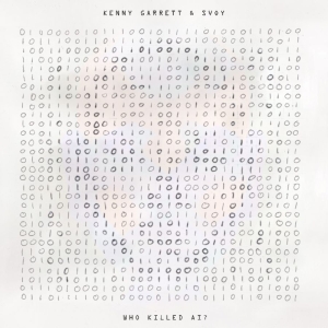 Garrett,Kenny - Who Killed Ai? (Blue Eco Micx Vinyl) (Rsd) - IMPORT in the group OUR PICKS / Record Store Day /  at Bengans Skivbutik AB (5520050)