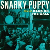 Snarky Puppy - Live At Band On The Wall (Rsd) - IMPORT in the group OUR PICKS / Record Store Day / RSD 2013-2024 at Bengans Skivbutik AB (5520114)