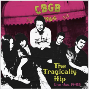 Tragically Hip - Live At Cbgb'S (Rsd) - IMPORT in the group OUR PICKS / Record Store Day /  at Bengans Skivbutik AB (5520128)
