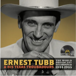 Tubb,Ernest & His Texas Troubadours - World Broadcast Recordings 1944/1945 (Rsd) - IMPORT in the group OUR PICKS / Record Store Day /  at Bengans Skivbutik AB (5520129)