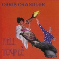 Chris Chandler - Hell Toupee in the group OUR PICKS / Friday Releases / Friday The 22nd of Mars 2024 at Bengans Skivbutik AB (5520204)