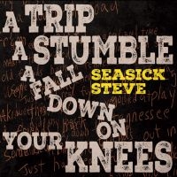 Seasick Steve - A Trip A Stumble A Fall Down On You in the group CD / Upcoming releases / Blues at Bengans Skivbutik AB (5520212)