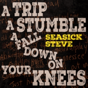 Seasick Steve - A Trip A Stumble A Fall Down On You in the group OUR PICKS / Friday Releases / Friday the 7th June 2024 at Bengans Skivbutik AB (5520212)