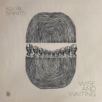 Equal Spirits - Wise And Waiting in the group OUR PICKS / Friday Releases / Friday the 26th April 2024 at Bengans Skivbutik AB (5520231)