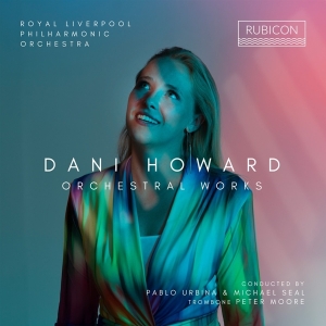 Royal Liverpool Philharmonic Orchestra | - Dani Howard: Orchestral Works in the group OUR PICKS / Friday Releases / Friday The 22nd of Mars 2024 at Bengans Skivbutik AB (5520342)