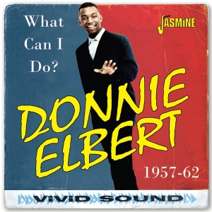Donnie Elbert - What Can I Do? 1957-1962 in the group OUR PICKS / Friday Releases / Friday The 8th Of Mars 2024 at Bengans Skivbutik AB (5520368)