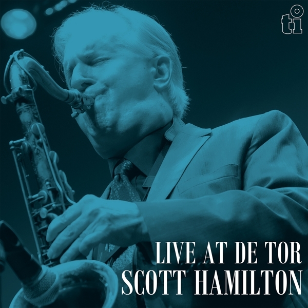 Scott Hamilton - Live At De Tor in the group VINYL / Bestsellers at Bengans Skivbutik AB (5520566)