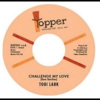 Tobi Lark - Challenge My Love / Sweep It Out In in the group OUR PICKS / Friday Releases / Friday the 29th of Mars 2024 at Bengans Skivbutik AB (5520592)