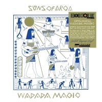 Suns Of Arqa - Wadada Magic in the group OUR PICKS / Frontpage - Vinyl New & Forthcoming at Bengans Skivbutik AB (5520662)