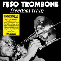 Feso Trombone - Freedom Train in the group VINYL / New releases / Jazz,Pop-Rock at Bengans Skivbutik AB (5520666)