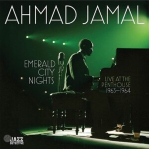 Ahmad Jamal - Emerald City Nights - Live At The in the group OTHER / Övrigt /  at Bengans Skivbutik AB (5520684)