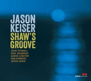 Jason Keiser - Shaw's Groove in the group OUR PICKS / Friday Releases / Friday The 22nd of Mars 2024 at Bengans Skivbutik AB (5520712)