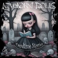 Lovelorn Dolls - Deadtime Stories in the group OUR PICKS / Friday Releases / Friday the 24th of May 2024 at Bengans Skivbutik AB (5520882)