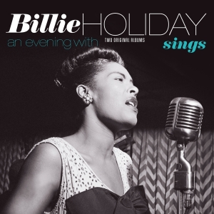 Billie Holiday - Sings + An Evening With Billie Holiday in the group OUR PICKS / Friday Releases / Friday the 10th of May 2024 at Bengans Skivbutik AB (5521065)
