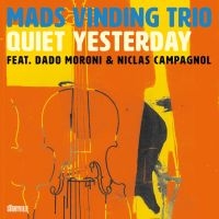 Vinding Mats Trio - Quiet Yesterday in the group OUR PICKS / Frontpage - CD New & Forthcoming at Bengans Skivbutik AB (5521082)