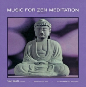 Tony Scott - Music For Zen Meditation in the group OTHER / Övrigt /  at Bengans Skivbutik AB (5521097)