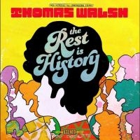 Walsh Thomas - The Rest Is History (Pink Vinyl) in the group OUR PICKS / Frontpage - Vinyl New & Forthcoming at Bengans Skivbutik AB (5521228)