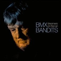 Bmx Bandits - Dreamers On The Run in the group OTHER / Forthcoming products - 10 percent at Bengans Skivbutik AB (5521240)