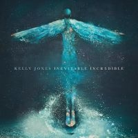 Jones Kelly - Inevitable Incredible in the group OUR PICKS / Friday Releases / Friday the 3rd of May 2024 at Bengans Skivbutik AB (5521264)