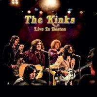 Kinks The - Live In Boston in the group OUR PICKS / Friday Releases / Friday The 22nd of Mars 2024 at Bengans Skivbutik AB (5521266)