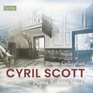 Cyril Scott - Piano Sonata No. 1, Op. 66 in the group OUR PICKS / Friday Releases / Friday the 5th of April 2024 at Bengans Skivbutik AB (5521308)
