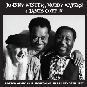 Johnny Winter & Muddy Waters & James Cot - Live In Boston â77 (Best Of Vol.1) in the group OUR PICKS / Frontpage - Vinyl New & Forthcoming at Bengans Skivbutik AB (5521411)