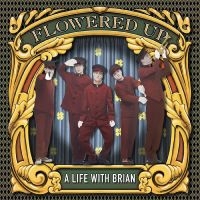 Flowered Up - A Life With Brian in the group OUR PICKS / Friday Releases / Friday the 19th of april 2024 at Bengans Skivbutik AB (5521493)