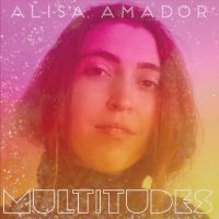 Amador Alisa - Multitudes in the group VINYL / Upcoming releases / Svensk Folkmusik at Bengans Skivbutik AB (5521552)