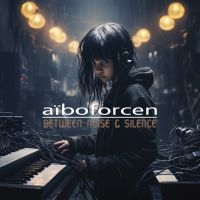 Aiboforcen - Between Noise & Silence (2 Cd) in the group CD / Upcoming releases / Pop-Rock at Bengans Skivbutik AB (5521576)