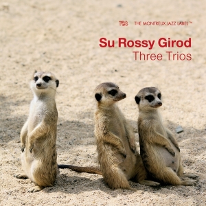 Su Rossy Girod - Three Trios in the group CD / Upcoming releases / Jazz at Bengans Skivbutik AB (5521634)