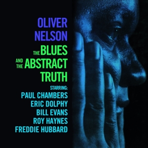 Oliver Nelson - The Blues And The Abstract Truth in the group OUR PICKS / Friday Releases / Friday the 26th April 2024 at Bengans Skivbutik AB (5521639)