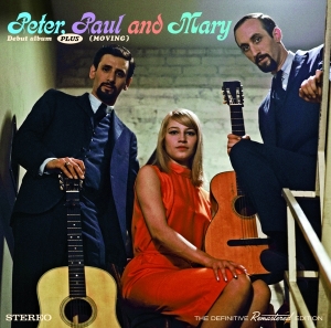 Peter Paul & Mary - Debut Album + Moving in the group OUR PICKS / Friday Releases / Friday the 26th April 2024 at Bengans Skivbutik AB (5521648)