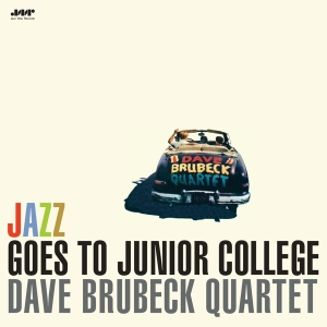 Dave Brubeck Quartet - Jazz Goes To Junior College in the group OUR PICKS / Frontpage - Vinyl New & Forthcoming at Bengans Skivbutik AB (5521649)