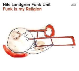 Nils Landgren Funk Unit - Funk Is My Religion (Coloured Lp) in the group VINYL / Jazz at Bengans Skivbutik AB (5521752)