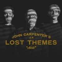 John Carpenter Cody Carpenter And - Lost Themes Iv: Noir in the group Nyheter / Pop-Rock at Bengans Skivbutik AB (5521814)