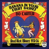 Carter Bo - Banana In Your Fruit Basket Red Hot in the group OUR PICKS / Friday Releases / Friday the 19th of april 2024 at Bengans Skivbutik AB (5521911)