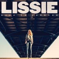 Lissie - Back To Forever in the group OUR PICKS / Friday Releases / Friday the 29th of Mars 2024 at Bengans Skivbutik AB (5521912)