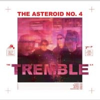 Asteroid No 4 The - Tremble in the group OUR PICKS / Friday Releases / Friday the 29th of Mars 2024 at Bengans Skivbutik AB (5521913)