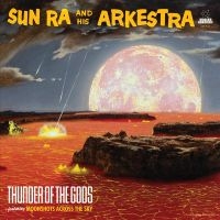 Sun Ra - Thunder Of The Gods in the group VINYL / Upcoming releases / Jazz at Bengans Skivbutik AB (5521918)