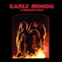 Early Moods - A Sinner's Past in the group OUR PICKS / Friday Releases / Friday the 5th of April 2024 at Bengans Skivbutik AB (5521949)