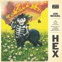 Mckiel Jon - Hex in the group OUR PICKS / Friday Releases / Friday the 3rd of May 2024 at Bengans Skivbutik AB (5521955)