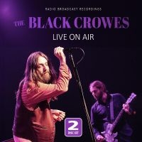 Black Crowes The - Live On Air in the group OUR PICKS / Friday Releases / Friday the 26th April 2024 at Bengans Skivbutik AB (5522032)