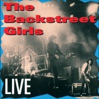 Backstreet Girls - Live in the group OUR PICKS / Friday Releases / Friday the 3rd of May 2024 at Bengans Skivbutik AB (5522054)
