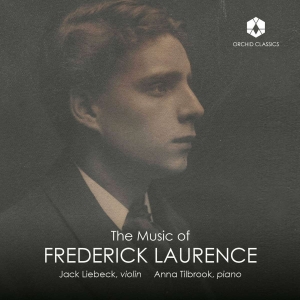 Jack Liebeck Anna Tilbrook - The Music Of Frederick Laurence in the group OUR PICKS / Friday Releases / Friday the 19th of april 2024 at Bengans Skivbutik AB (5522123)